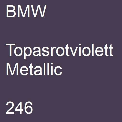 BMW, Topasrotviolett Metallic, 246.